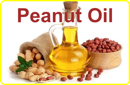 Peanut oil- Vegetable oil derived from peanuts